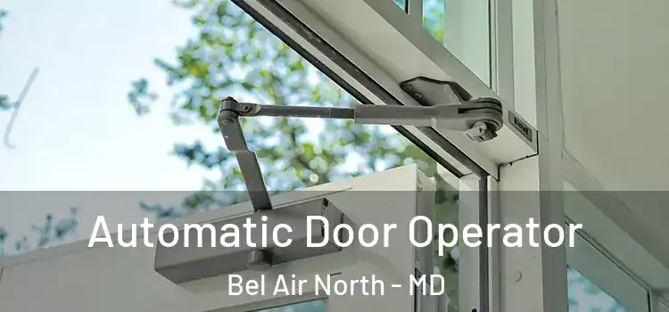  Automatic Door Operator Bel Air North - MD