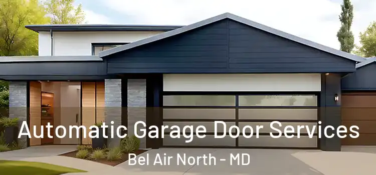  Automatic Garage Door Services Bel Air North - MD