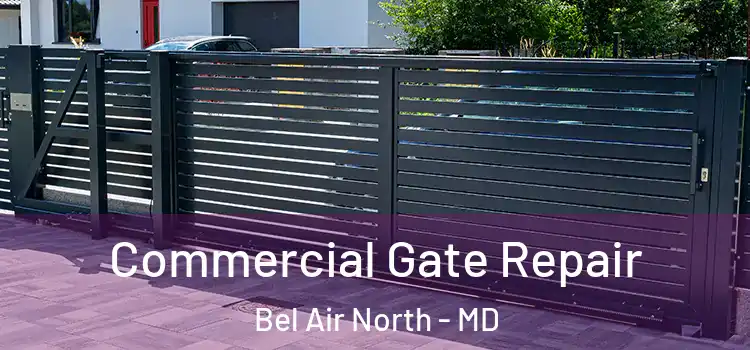  Commercial Gate Repair Bel Air North - MD