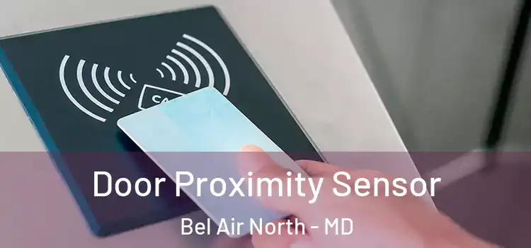  Door Proximity Sensor Bel Air North - MD