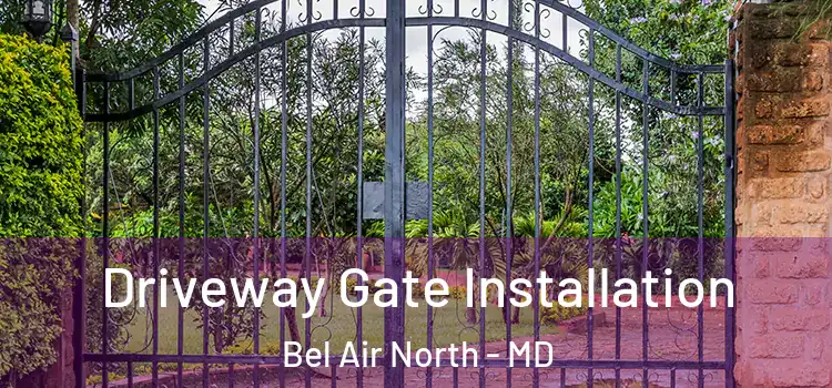  Driveway Gate Installation Bel Air North - MD