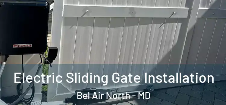  Electric Sliding Gate Installation Bel Air North - MD