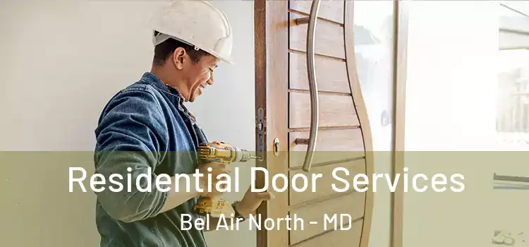  Residential Door Services Bel Air North - MD