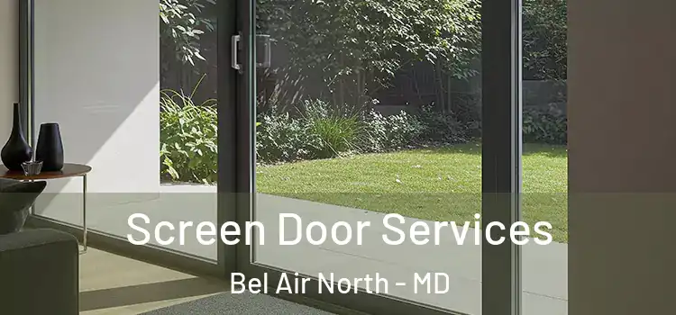  Screen Door Services Bel Air North - MD