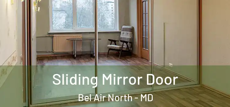  Sliding Mirror Door Bel Air North - MD